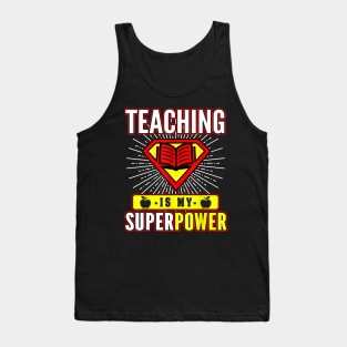 Super Teacher Shirt Teaching Is My Superpower Back To School Tank Top